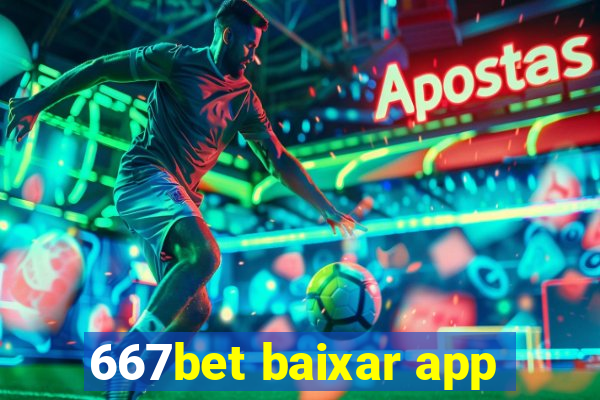 667bet baixar app